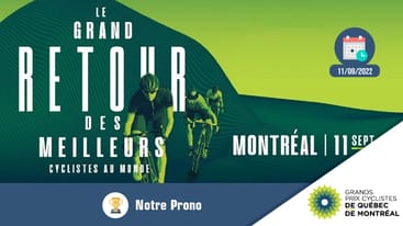 pronostic Grand Prix cycliste Montréal 2022